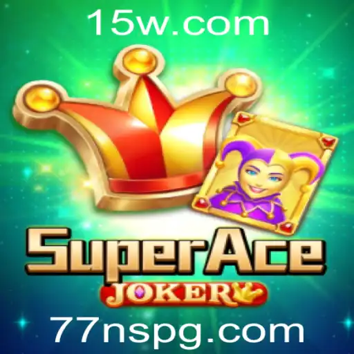 Descubra o Mundo Empolgante de SuperAceJoker: Regras e Estratégias do Jogo Inovador